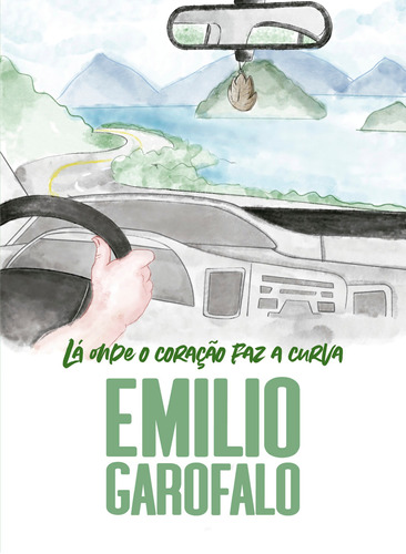 Lá onde o coração faz a curva, de Garofalo Neto, Emilio. Vida Melhor Editora S.A, capa mole em português, 2022