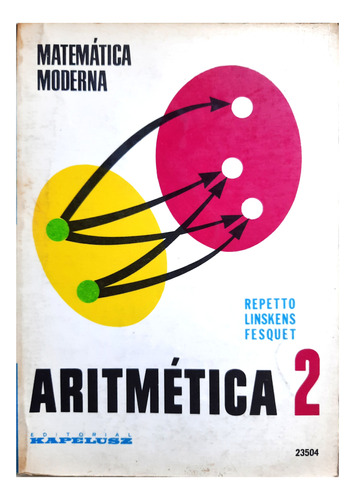 Aritmética 2 - Repetto , Linskens & Fesquet ( Matemática )