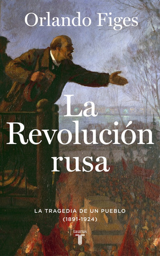 Revolucion Rusa, La - Orlando Figes