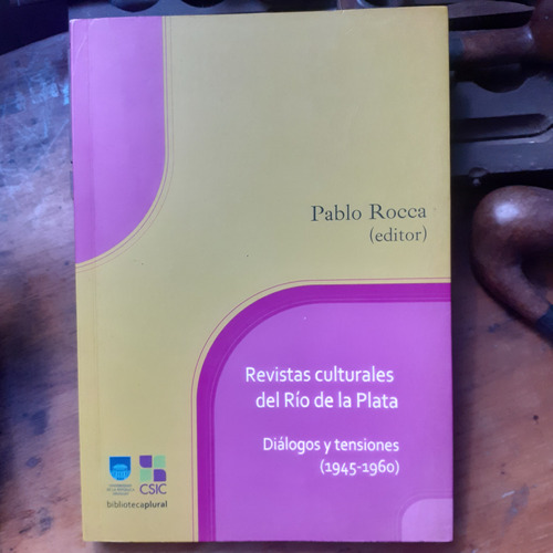 Diálogos Y Tensiones En Revistas Culturales Del R D La Plata