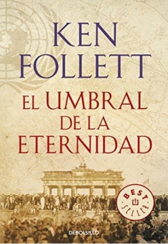 Umbral De La Eternidad, El - Ken Follett