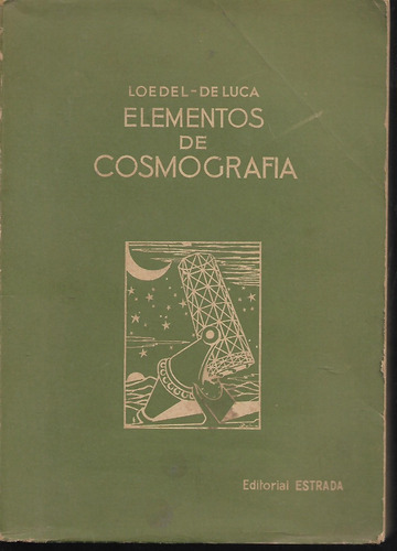 Libro / Elementos De Cosmografia / Loedel - De Luca /estrada