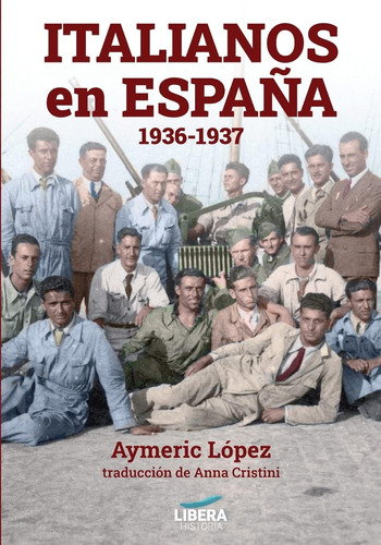 Libro: Italianos España 1936-1937 (historia) (spanish Edit