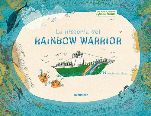 La Historia Del Rainbow Warrior, De Martínez, Rocío. Editorial Kalandraka, Tapa Dura En Español