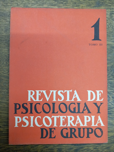 Revista De Psicologia Y Psicoterapia De Grupo * Tomo 3 Nº 1 