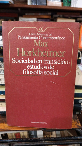 Max Horkheimer - Sociedad En Transicion Estudios Filosofia S