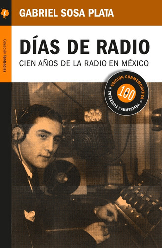 Imagen 1 de 1 de Libro Días De Radio. 100 Años De La Radio En México