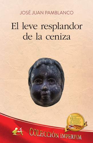 El Leve Resplandor De La Ceniza, De José Juan Pamblanco. Editorial Adarve, Tapa Blanda, Edición 1 En Español, 2021