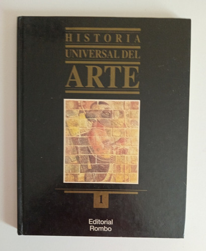 Historia Universal Del Arte Tomo 1 Editorial Rombo