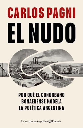 Libro El Nudo De Carlos Pagni