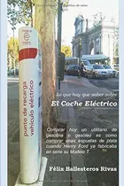 Comprar Libro : El Coche Electrico Lo Que Hay Que Saber Sobre Algo