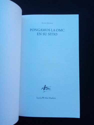 Pongamos La Omc En Su Sitio. Susan George. Icaria Ed.