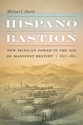 Libro Hispano Bastion: New Mexican Power In The Age Of Ma...