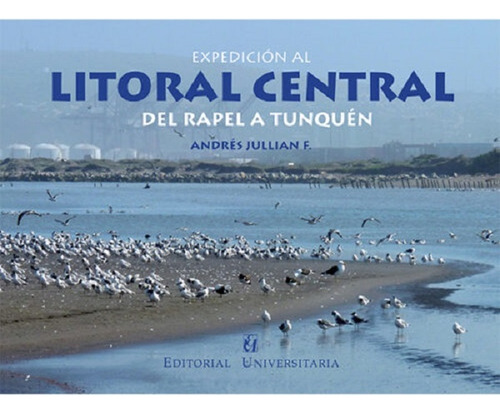 Expedicion Al Litoral Central Del Rapel A Tunquen - Andrés J