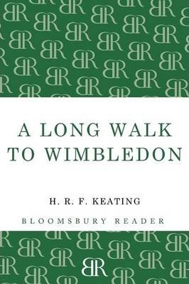 A Long Walk To Wimbledon - H. R. F. Keating