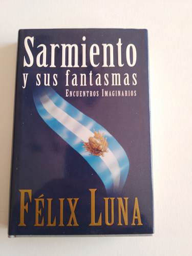 Sarmiento Y Sus Fantasmas Libro Usado