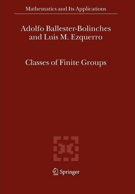 Libro Classes Of Finite Groups - Adolfo Ballester-bolinches