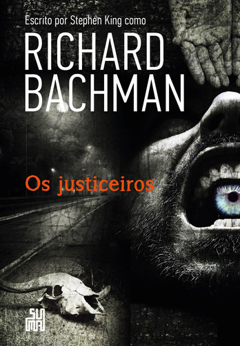 Os justiceiros, de King, Stephen. Editora Schwarcz SA, capa mole em português, 2013