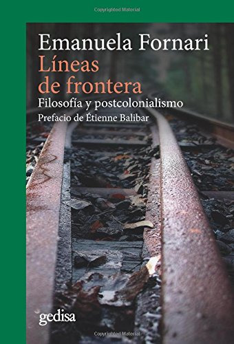Libro Lineas De Frontera Filosofia Y Postcolonialismo (colec