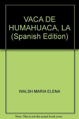 Vaca De Humahuaca. La - Maria Elena Walsh