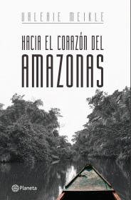 Libro Hacía El Corazón Del Amazonas