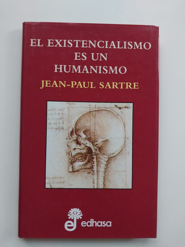 El Existencialismo Es Un Humanismo. Sartre