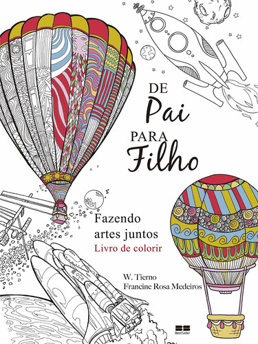 Livro De Colorir - De Pai Para Filho: Fazendo Arte Juntos, De W. Tierno. Série 1, Vol. 1. Editora Bestseller Record, Capa Mole, Edição 1 Em Português, 2015