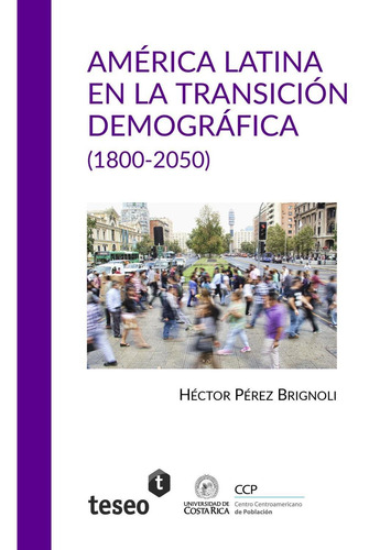 Libro América Latina En La Transición Demográfica (1800-2050