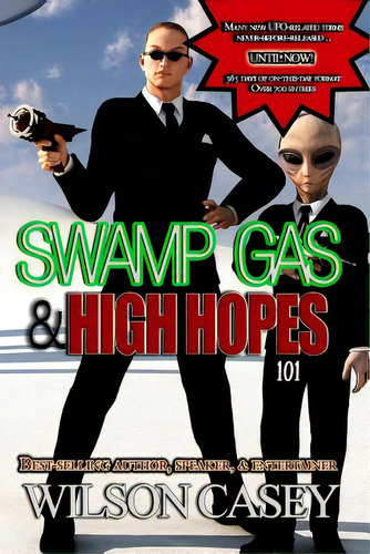 Swamp Gas & High Hopes 101, De Casey, Wilson. Editorial Touchpoint Pr, Tapa Blanda En Inglés