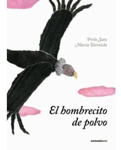 El Hombrecito De Polvo - Especiales - Suez Y Wernicke, De Suez, Perla. Editorial Comunicarte, Tapa Blanda En Español, 2014