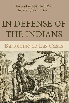 Libro In Defense Of The Indians - Bartolome Las Casas