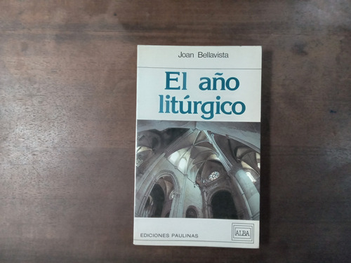 Libro El Año Litùrgico   Joan Bellavista