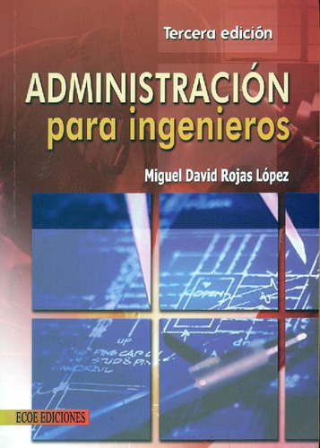 Libro Administración  Para Ingenieros De Miguel David Rojas
