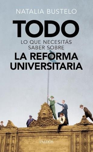 Todo Lo Que Necesitas Saber Sobre La Reforma Universitaria