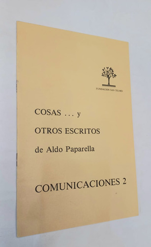 Cosas Y Otros Escritos - Comunicaciones 2 - Aldo Paparella