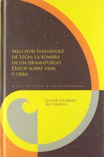 Libro Melchor Fernandez De Leon : La Sombra De Un  De Fernan