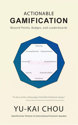 Book : Actionable Gamification - Beyond Points, Badges, And