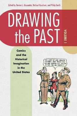 Libro Drawing The Past, Volume 1 : Comics And The Histori...