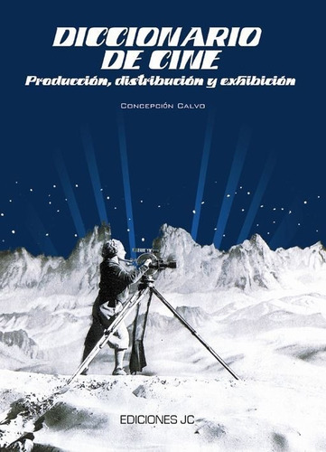 Diccionario De Cine. Produccion,distribucion Y Exhibicion...