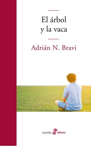 Arbol Y La Vaca, El, De Adrián Bravi. Editorial Edhasa En Español