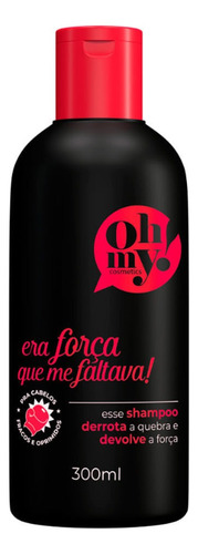 Shampoo Vegano Oh My! Era A Força Que Me Faltava 300ml
