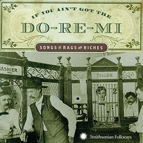 Cd If You Aint Got The Do-re-mi Songs Of Rags To Riches -..