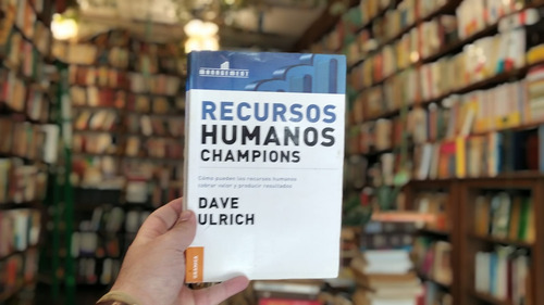 Recursos Humanos Champions. Dave Ulrich