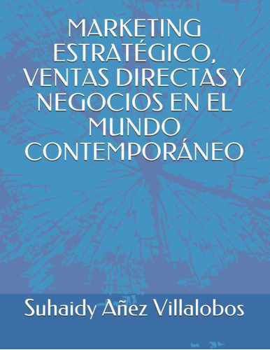 Libro: Marketing Estratégico, Ventas Directas Y Negocios En