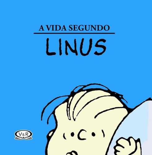 A vida segundo Linus, de Schulz, Charles M.. Vergara & Riba Editoras, capa dura em português, 2015