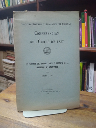 Los Gauchos Del Uruguay - Emilio Coni