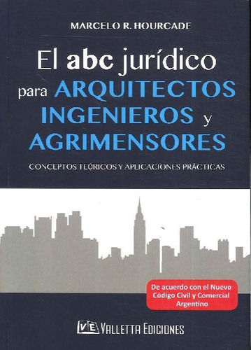 Libro El Abc Jurídico Para Arquitectos, Ingenieros Y Agrimen