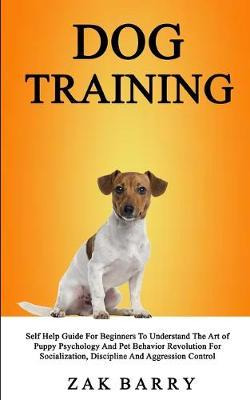 Libro Dog Training Self Help Guide For Beginners To Under...