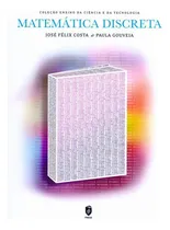 Comprar Matemáticas discretas, De Gouveia, Paula\u002FCosta, Jose Felix. Colección de enseñanza de ciencia y tecnología, vol. 1. Editorial Ist Press **, tapa blanda, edición 2019-02-01 00:00:00 En portugués