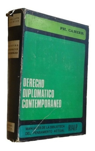 Derecho Diplomático Contemporáneo. Ph. Cahier. Rialp&-.